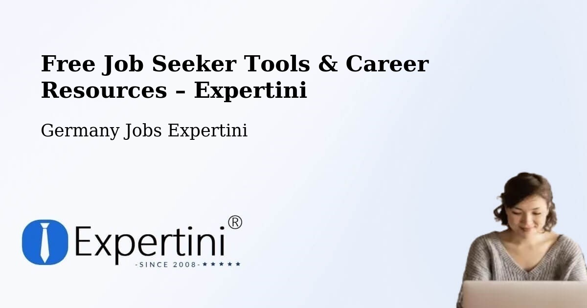 Free Job Seeker Tools & Career Resources – Garbsen - Garbsen, Germany Jobs Expertini